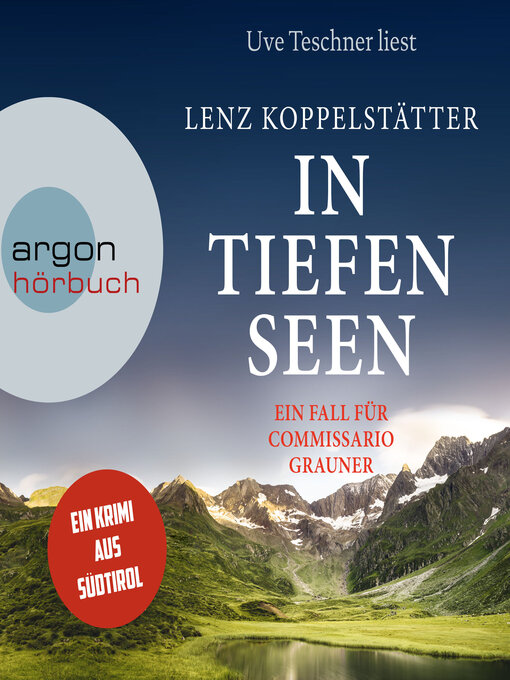 Title details for In tiefen Seen--Commissario Grauner ermittelt, Band 8 (Ungekürzte Lesung) by Lenz Koppelstätter - Available